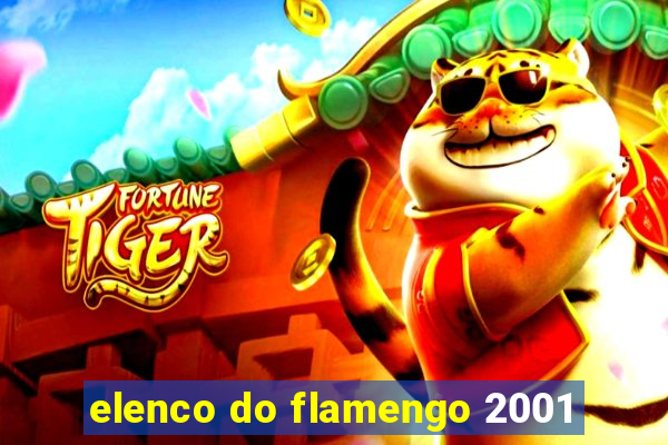 elenco do flamengo 2001